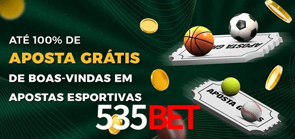535BET Ate 100% de Aposta Gratis